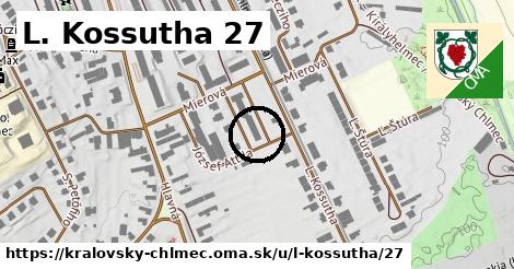 L. Kossutha 27, Kráľovský Chlmec