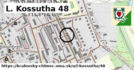L. Kossutha 48, Kráľovský Chlmec