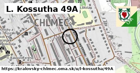 L. Kossutha 49A, Kráľovský Chlmec