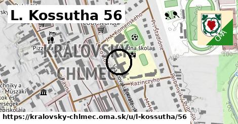 L. Kossutha 56, Kráľovský Chlmec