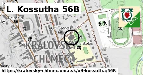 L. Kossutha 56B, Kráľovský Chlmec