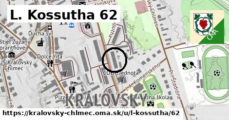 L. Kossutha 62, Kráľovský Chlmec