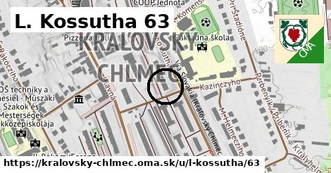 L. Kossutha 63, Kráľovský Chlmec