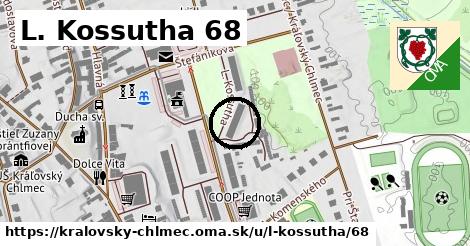 L. Kossutha 68, Kráľovský Chlmec