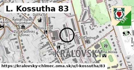 L. Kossutha 83, Kráľovský Chlmec