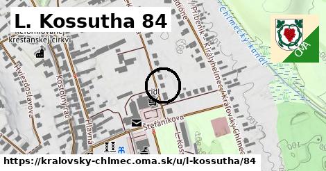 L. Kossutha 84, Kráľovský Chlmec