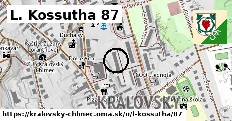 L. Kossutha 87, Kráľovský Chlmec