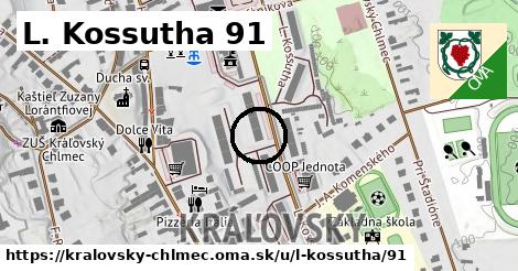 L. Kossutha 91, Kráľovský Chlmec