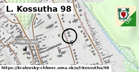 L. Kossutha 98, Kráľovský Chlmec