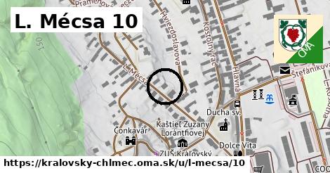 L. Mécsa 10, Kráľovský Chlmec