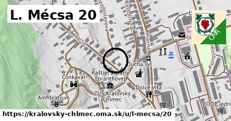 L. Mécsa 20, Kráľovský Chlmec