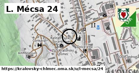 L. Mécsa 24, Kráľovský Chlmec