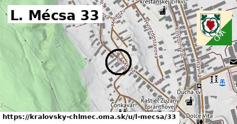 L. Mécsa 33, Kráľovský Chlmec