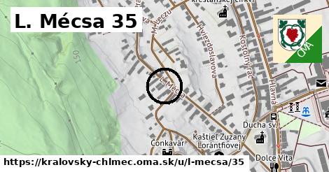 L. Mécsa 35, Kráľovský Chlmec