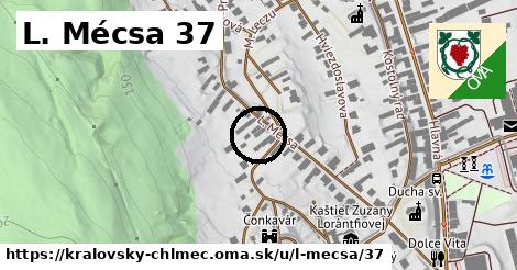 L. Mécsa 37, Kráľovský Chlmec