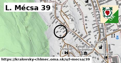 L. Mécsa 39, Kráľovský Chlmec