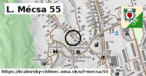 L. Mécsa 55, Kráľovský Chlmec