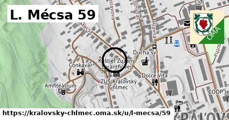 L. Mécsa 59, Kráľovský Chlmec
