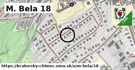 M. Bela 18, Kráľovský Chlmec