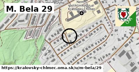 M. Bela 29, Kráľovský Chlmec