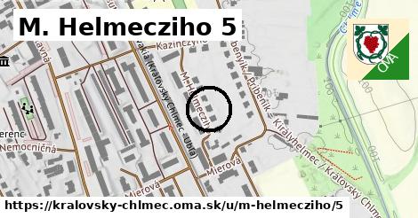 M. Helmecziho 5, Kráľovský Chlmec