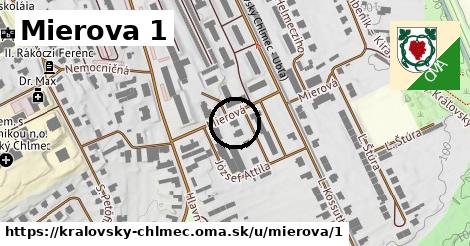 Mierova 1, Kráľovský Chlmec