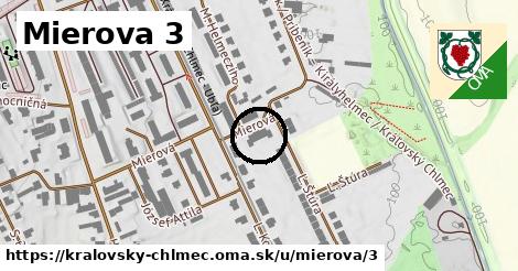 Mierova 3, Kráľovský Chlmec