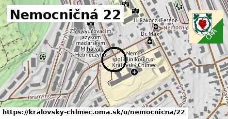 Nemocničná 22, Kráľovský Chlmec