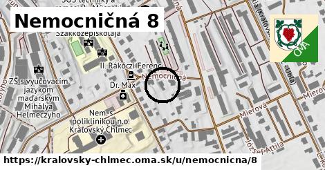 Nemocničná 8, Kráľovský Chlmec