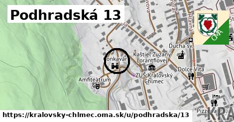 Podhradská 13, Kráľovský Chlmec