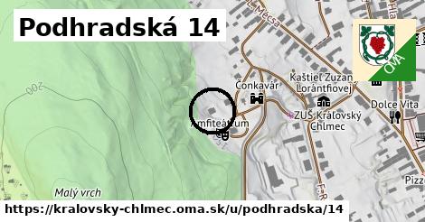 Podhradská 14, Kráľovský Chlmec