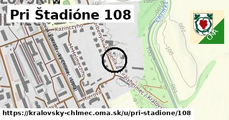 Pri Štadióne 108, Kráľovský Chlmec