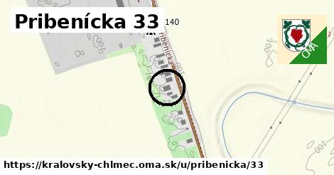 Pribenícka 33, Kráľovský Chlmec