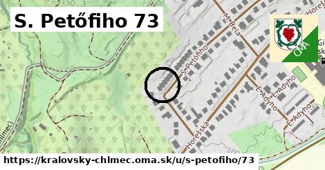 S. Petőfiho 73, Kráľovský Chlmec