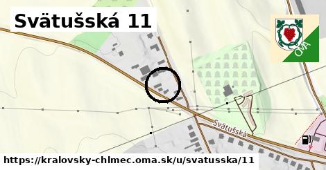 Svätušská 11, Kráľovský Chlmec