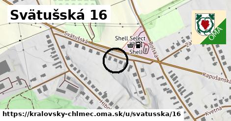 Svätušská 16, Kráľovský Chlmec