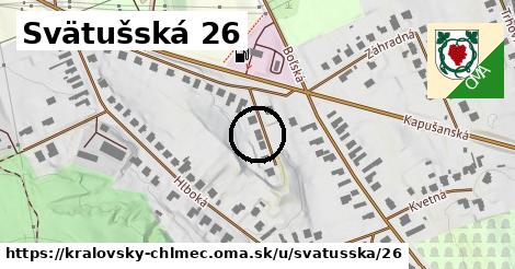 Svätušská 26, Kráľovský Chlmec