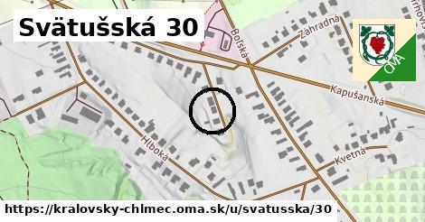 Svätušská 30, Kráľovský Chlmec