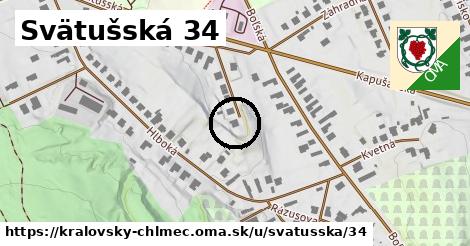 Svätušská 34, Kráľovský Chlmec