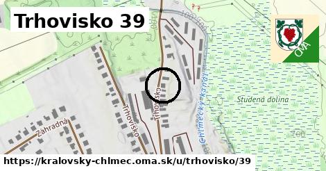 Trhovisko 39, Kráľovský Chlmec