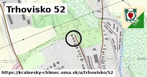 Trhovisko 52, Kráľovský Chlmec