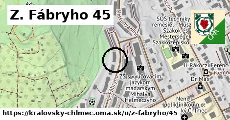 Z. Fábryho 45, Kráľovský Chlmec