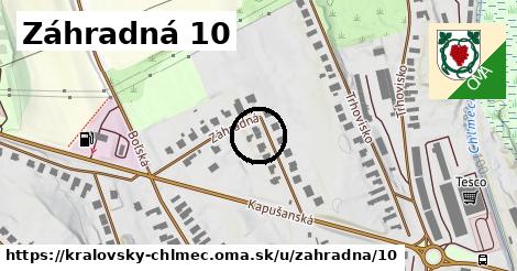 Záhradná 10, Kráľovský Chlmec