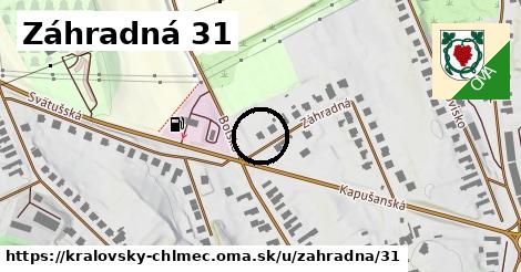 Záhradná 31, Kráľovský Chlmec