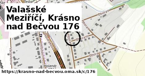 Valašské Meziříčí, Krásno nad Bečvou <span class="supisne">176</span>