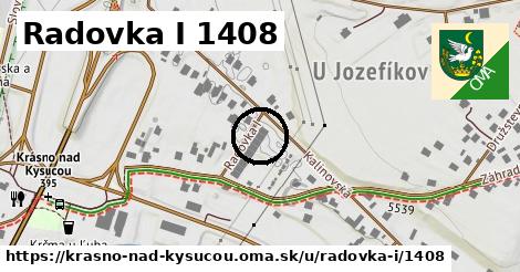 Radovka I 1408, Krásno nad Kysucou