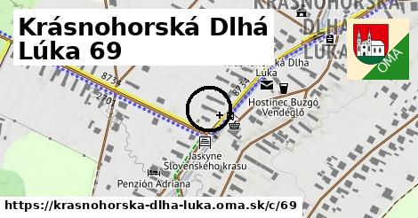 Krásnohorská Dlhá Lúka <span class="supisne">69</span>