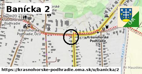 Banícka 2, Krásnohorské Podhradie