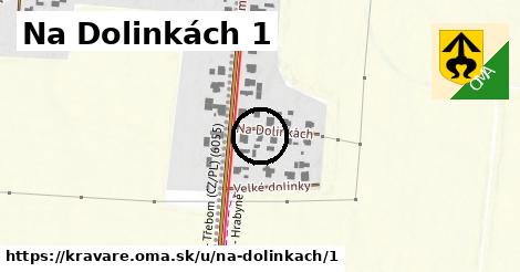 Na Dolinkách 1, Kravaře