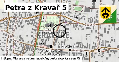 Petra z Kravař 5, Kravaře